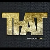 Andrew Witt, That