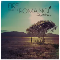 Fire and The Romance, Adaptations
